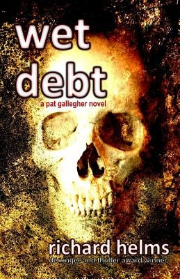 Wet Debt by Helms, Richard