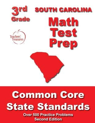 South Carolina 3rd Grade Math Test Prep: Common Core State Standards by Treasures, Teachers'