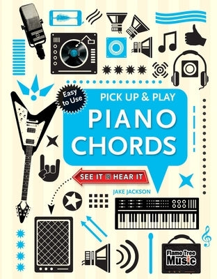 Piano Chords (Pick Up & Play): Pick Up & Play by Jackson, Jake