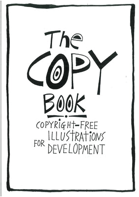 The Copy Book: Copyright Free Illustrations for Development by Linney, Bob
