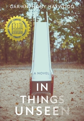 In Things Unseen by Haywood, Gar Anthony