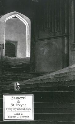 Zastrozzi and St. Irvyne by Shelley, Percy Bysshe
