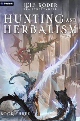 Hunting and Herbalism 3: A Druid Litrpg by Roder, Leif
