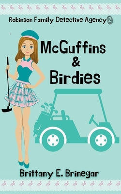 McGuffins & Birdies by Brinegar, Brittany E.