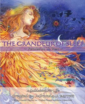 The Grandeur of Sleep: Permission To Rest by Barrett, Miranda J.