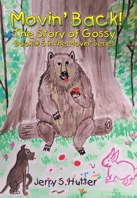 Movin' Back!: The Story of Gossy by Hutter, Jerry S.