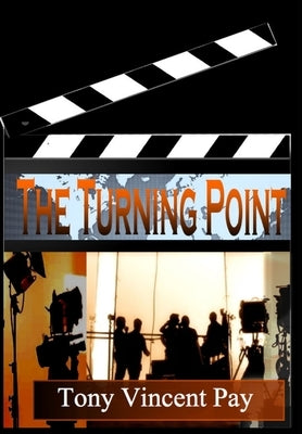 The Turning Point by Pay, Tony V.