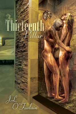 The Thirteenth Pillar by O'Faolain, J. L.