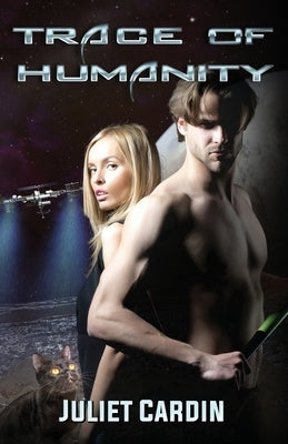 Trace of Humanity by Cardin, Juliet