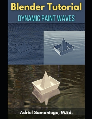 Blender Tutorial: Dynamic Paint Waves by Samaniego Med, Adriel