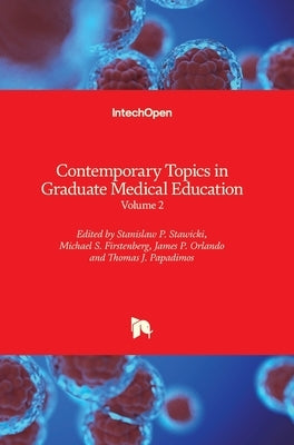Contemporary Topics in Graduate Medical Education: Volume 2 by Firstenberg, Michael S.