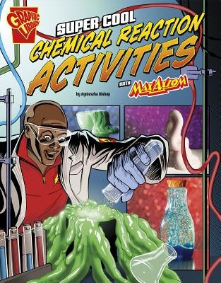 Super Cool Chemical Reaction Activities with Max Axiom by Baez, Marcelo