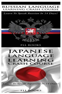 Russian Language Learning Crash Course + Japanese Language Learning Crash Course by Fll Books