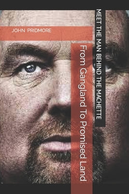 From Gangland To Promised Land by Pridmore, John Brian