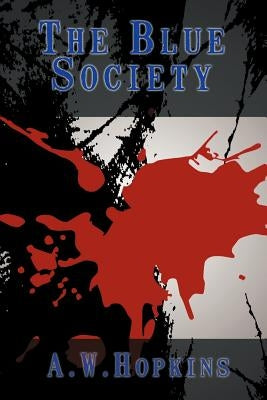 The Blue Society by Hopkins, A. W.