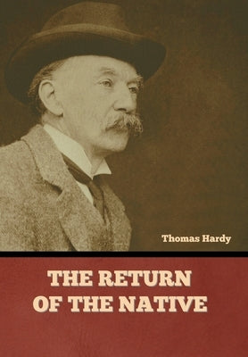 The Return of the Native by Hardy, Thomas
