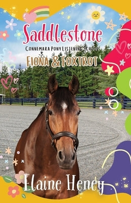 Saddlestone Connemara Pony Listening School Fiona and Foxtrot by Heney, Elaine