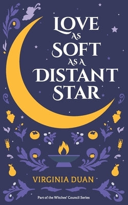 Love As Soft As a Distant Star by Duan, Virginia