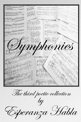 Symphonies: the third poetic collection by Habla, Esperanza