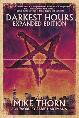 Darkest Hours: Expanded Edition by Thorn, Mike