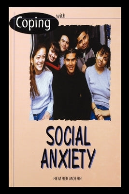 Social Anxiety by Moehn, Heather