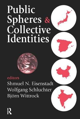 Public Spheres & Collective Identities by Schluchter, Wolfgang