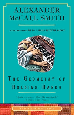 The Geometry of Holding Hands: An Isabel Dalhousie Novel (13) by McCall Smith, Alexander
