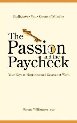 The Passion and the Paycheck by Williamson, Serena