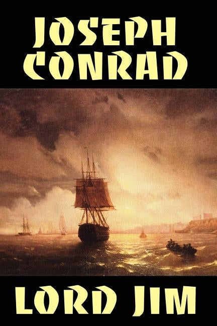 Lord Jim by Conrad, Joseph