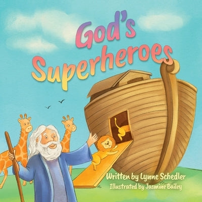 God's Superheroes by Schedler, Lynne