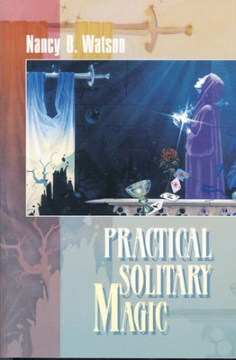 Practical Solitary Magic by Watson, Nancy B.