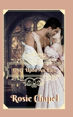 Once Upon an Earl by Chapel, Rosie