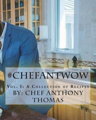 #ChefAntWow: Vol. 1 A collection by Thomas, Ashley