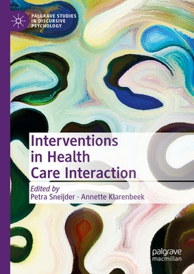 Interventions in Health Care Interaction by Sneijder, Petra