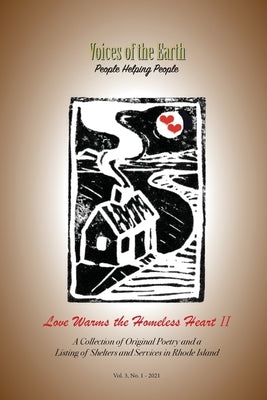 Love Warms the Homeless Heart II: A Collection of Original Poetry and a Listing of Shelters and Services in Rhode Island by Inglesi, Noreen