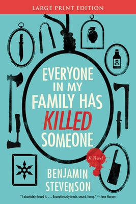 Everyone in My Family Has Killed Someone by Stevenson, Benjamin