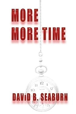 More More Time by Seaburn, David B.