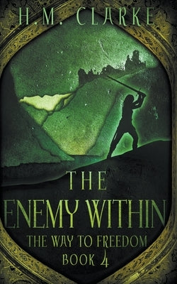 The Enemy Within by Clarke, H. M.