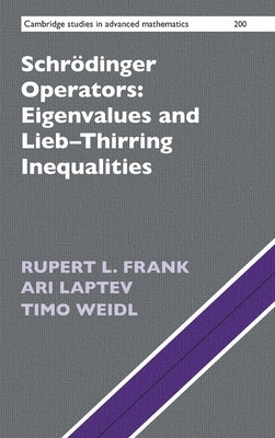 Schrödinger Operators: Eigenvalues and Lieb-Thirring Inequalities by Frank, Rupert L.