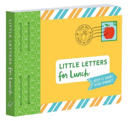 Little Letters for Lunch: Keep It Short and Sweet (Lunch Notes for Kids, Letters to Kids, Lunch Notes Book) by Redmond, Lea