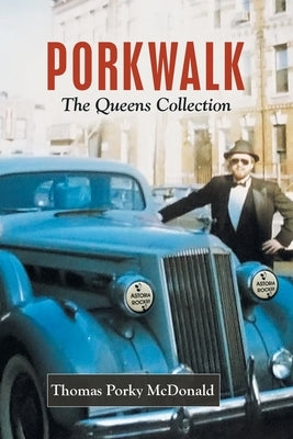 Porkwalk: The Queens Collection by McDonald, Thomas Porky