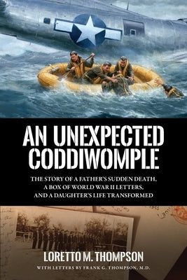 An Unexpected Coddiwomple by Thompson, Loretto M.