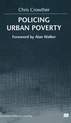 Policing Urban Poverty by Crowther, Chris