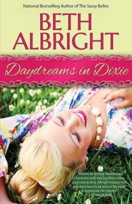 Daydreams In Dixie by Albright, Beth