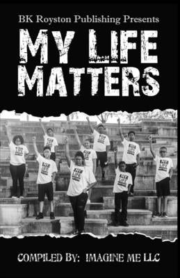 My Life Matters (Full Color) by Me, Imagine