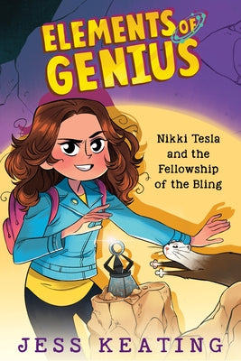 Nikki Tesla and the Fellowship of the Bling (Elements of Genius #2): Volume 2 by Keating, Jess