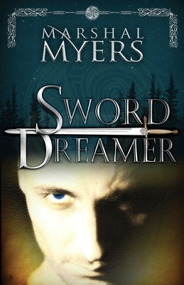 Sword Dreamer by Myers, Marshal