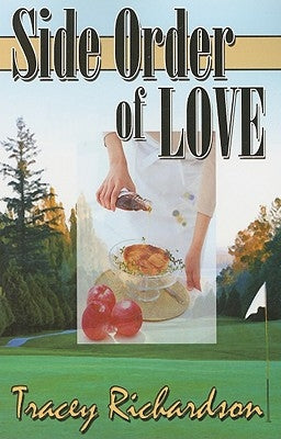 Side Order of Love by Richardson, Tracey