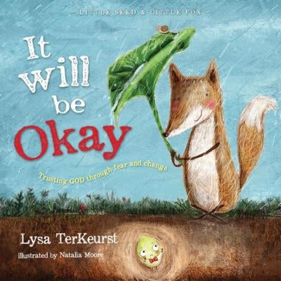 It Will Be Okay: Trusting God Through Fear and Change by TerKeurst, Lysa