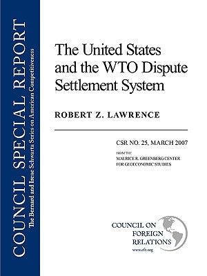 The United States and the Wto Dispute Settlement System by Lawrence, Robert Z.